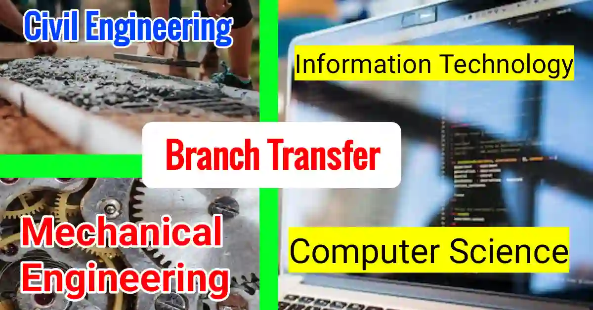 ME CE Branch se IT CS Branch kaise milegi